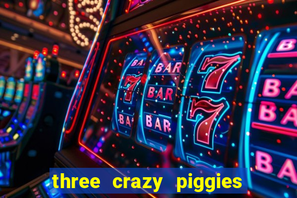 three crazy piggies pg slot