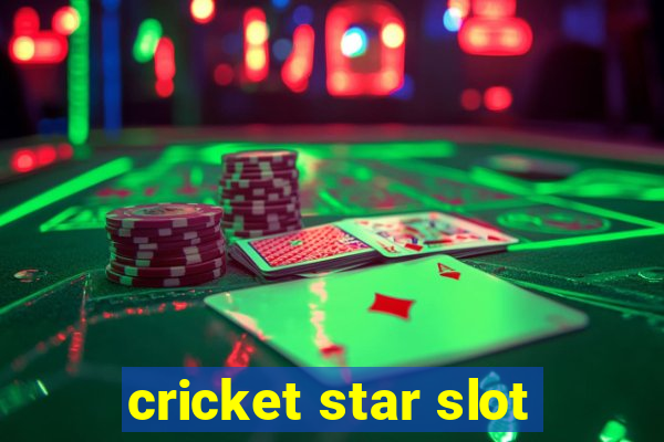 cricket star slot