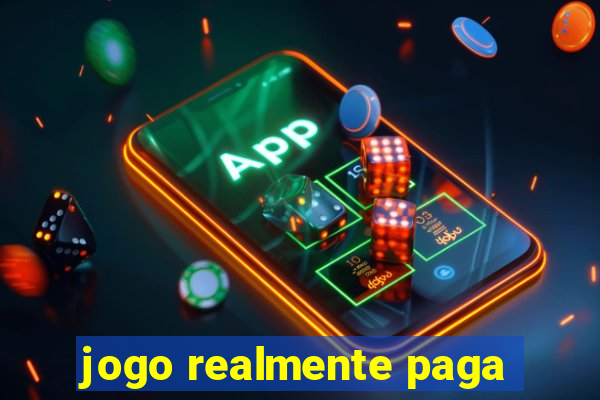 jogo realmente paga