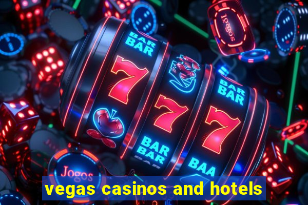 vegas casinos and hotels