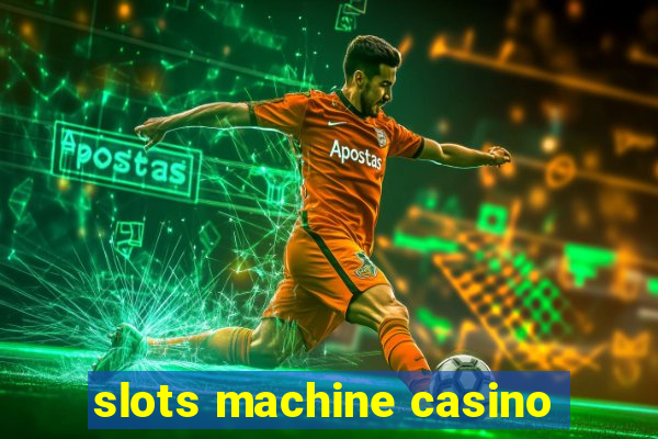 slots machine casino