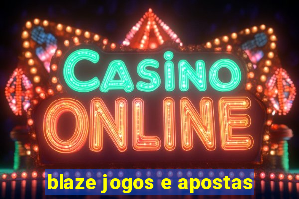 blaze jogos e apostas