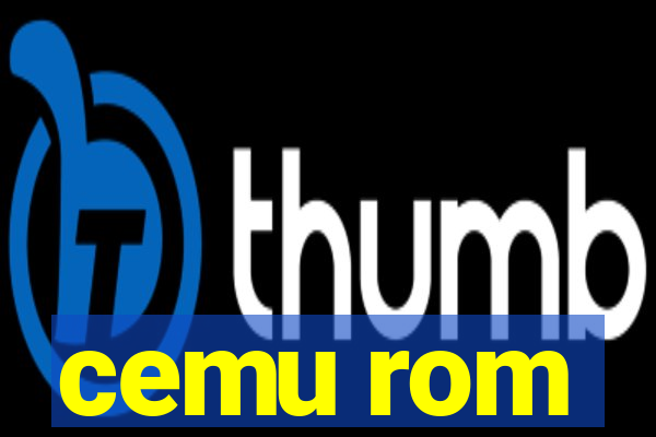 cemu rom