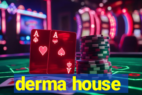 derma house