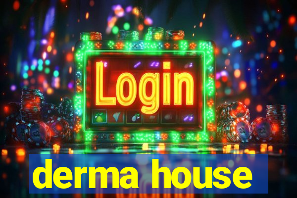 derma house