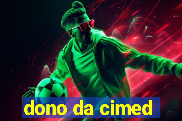 dono da cimed