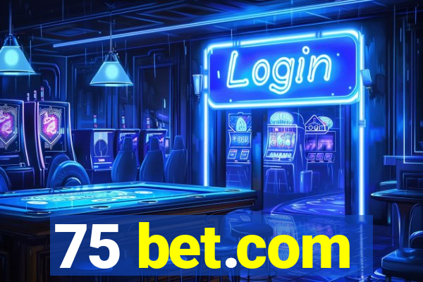 75 bet.com