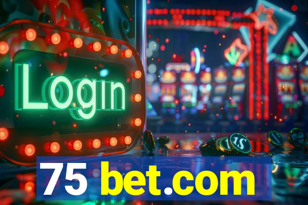 75 bet.com