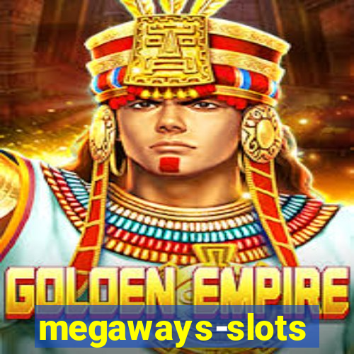 megaways-slots