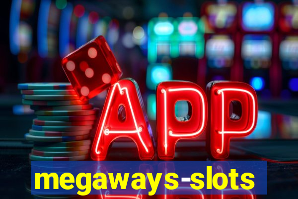 megaways-slots