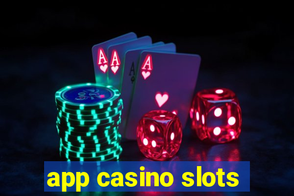 app casino slots