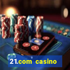 21.com casino veilige gok