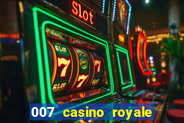 007 casino royale filme completo dublado