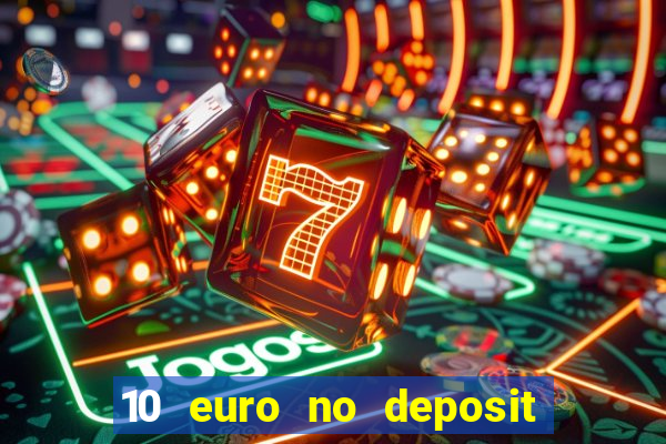 10 euro no deposit casino 2020