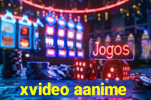 xvideo aanime