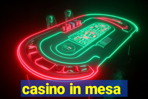 casino in mesa