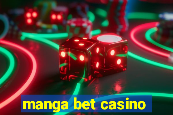 manga bet casino