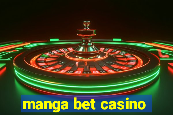 manga bet casino