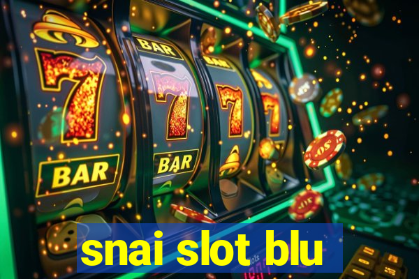 snai slot blu