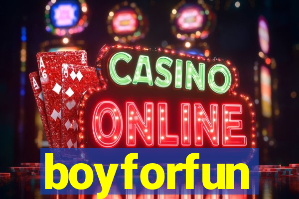 boyforfun