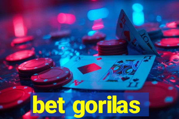 bet gorilas