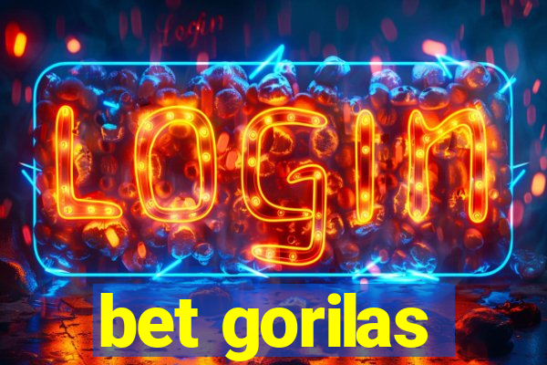 bet gorilas