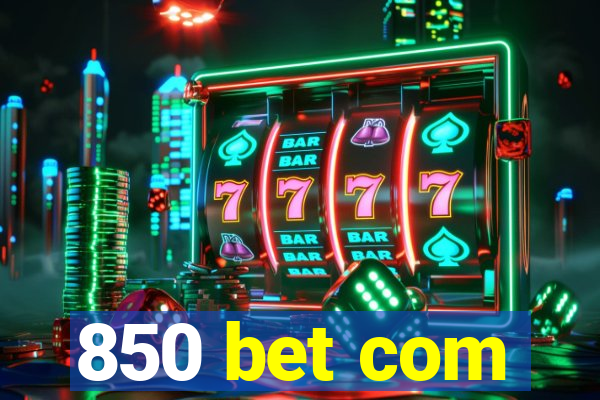 850 bet com