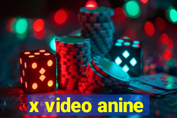 x video anine