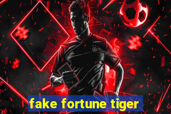 fake fortune tiger