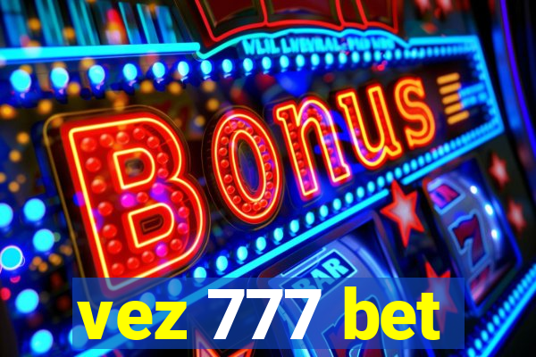 vez 777 bet