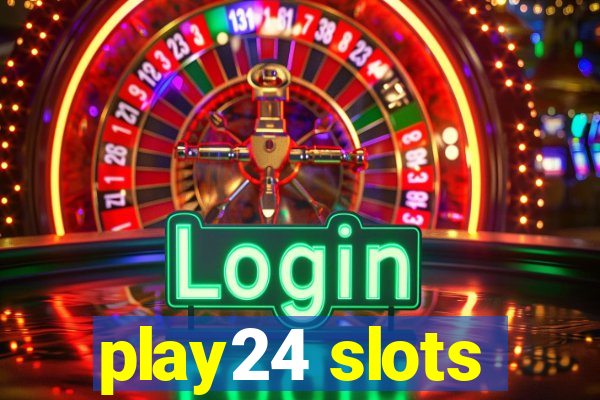 play24 slots