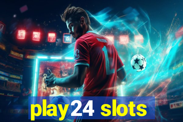 play24 slots