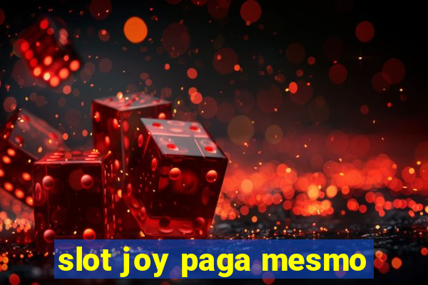 slot joy paga mesmo