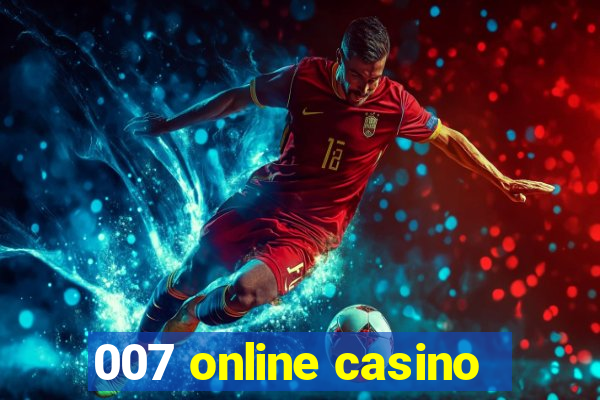 007 online casino