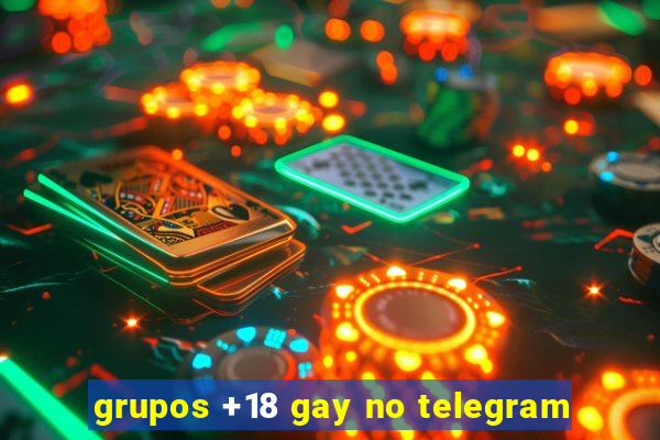 grupos +18 gay no telegram