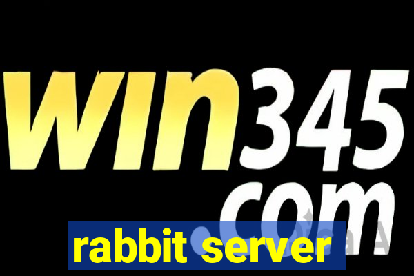 rabbit server