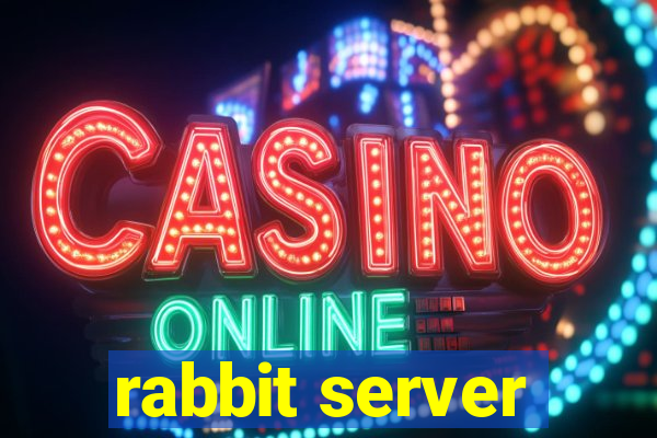 rabbit server