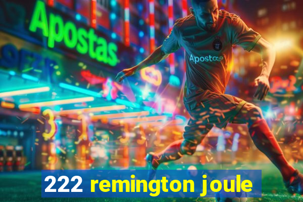 222 remington joule