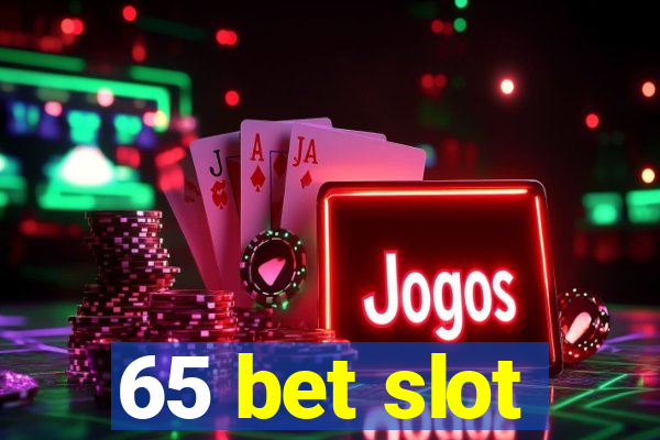 65 bet slot