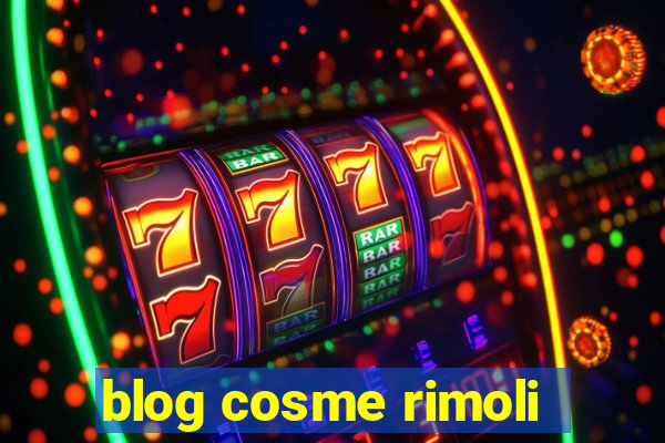 blog cosme rimoli