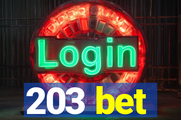 203 bet