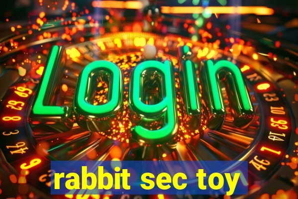 rabbit sec toy