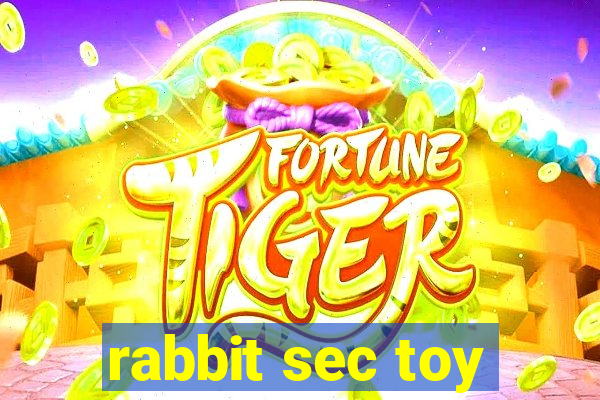 rabbit sec toy