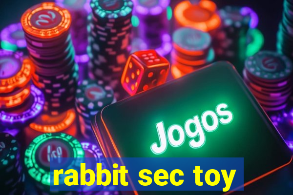 rabbit sec toy