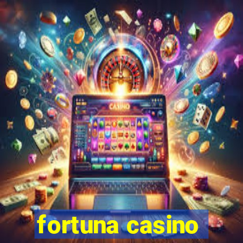 fortuna casino