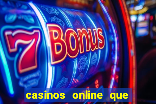 casinos online que pagan rapido