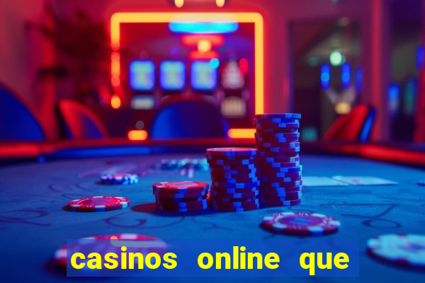 casinos online que pagan rapido