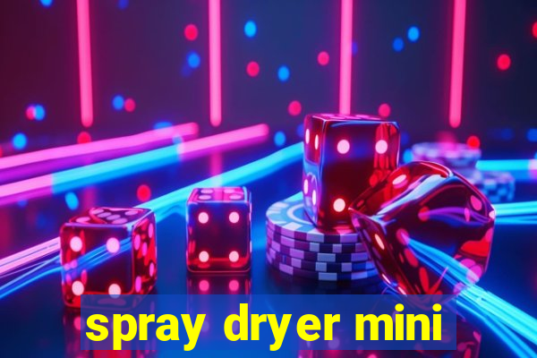 spray dryer mini