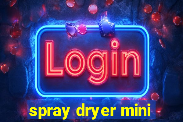 spray dryer mini