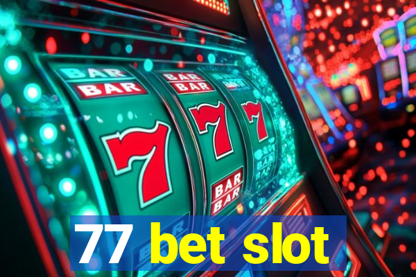 77 bet slot